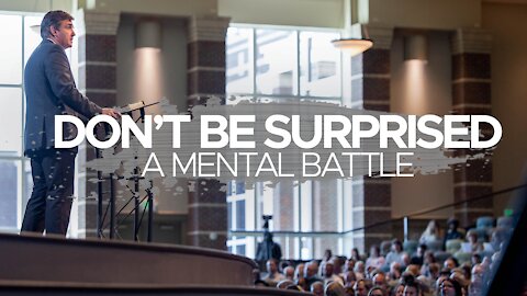 Don't Be surprised - A Mental Battle