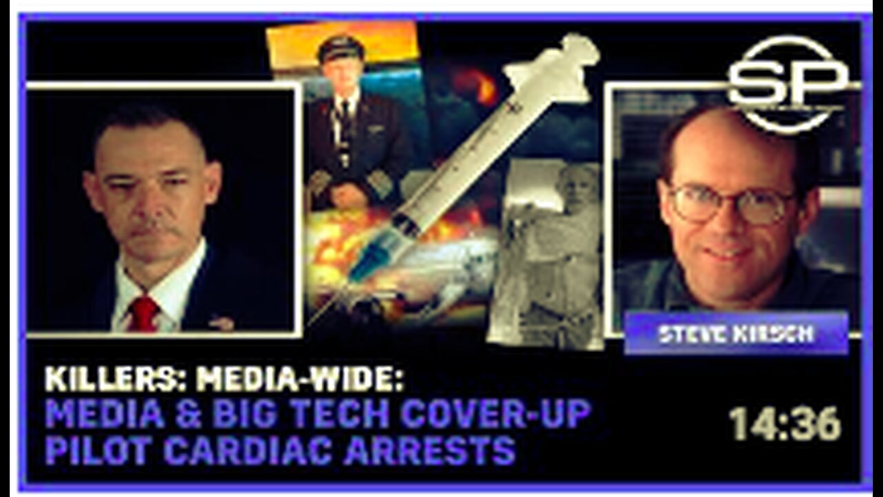 KILLERS: Media-Wide: Vaxx Injury Blackout Media & Big Tech Cover-up Pilot Cardiac Arrests