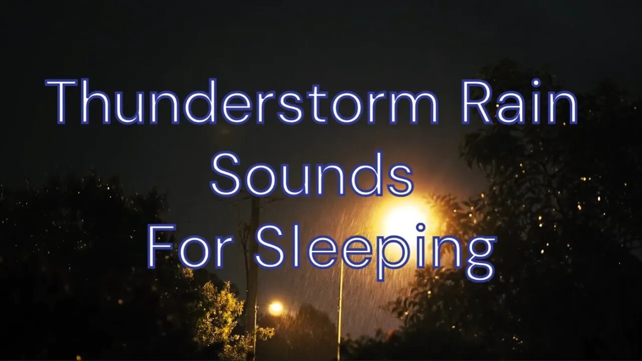 Relaxing Thunderstorm Rain Sounds for Sleeping