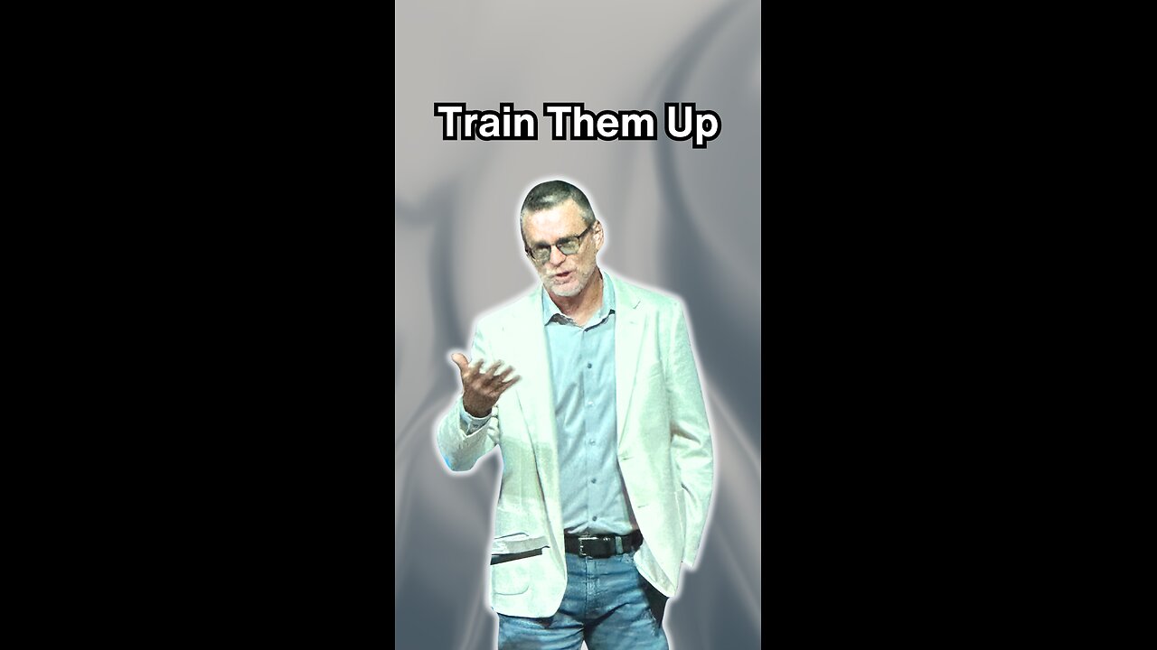 Train them up