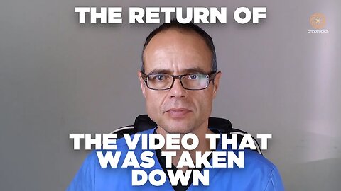 The return of the video that was taken down