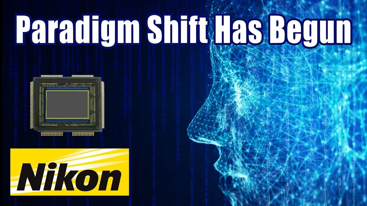 NIKON Paradigm Shift Has Begun! How May It Impact The Brand