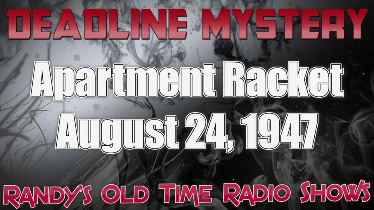 Deadline Mystery Apartment Racket August 24, 1947