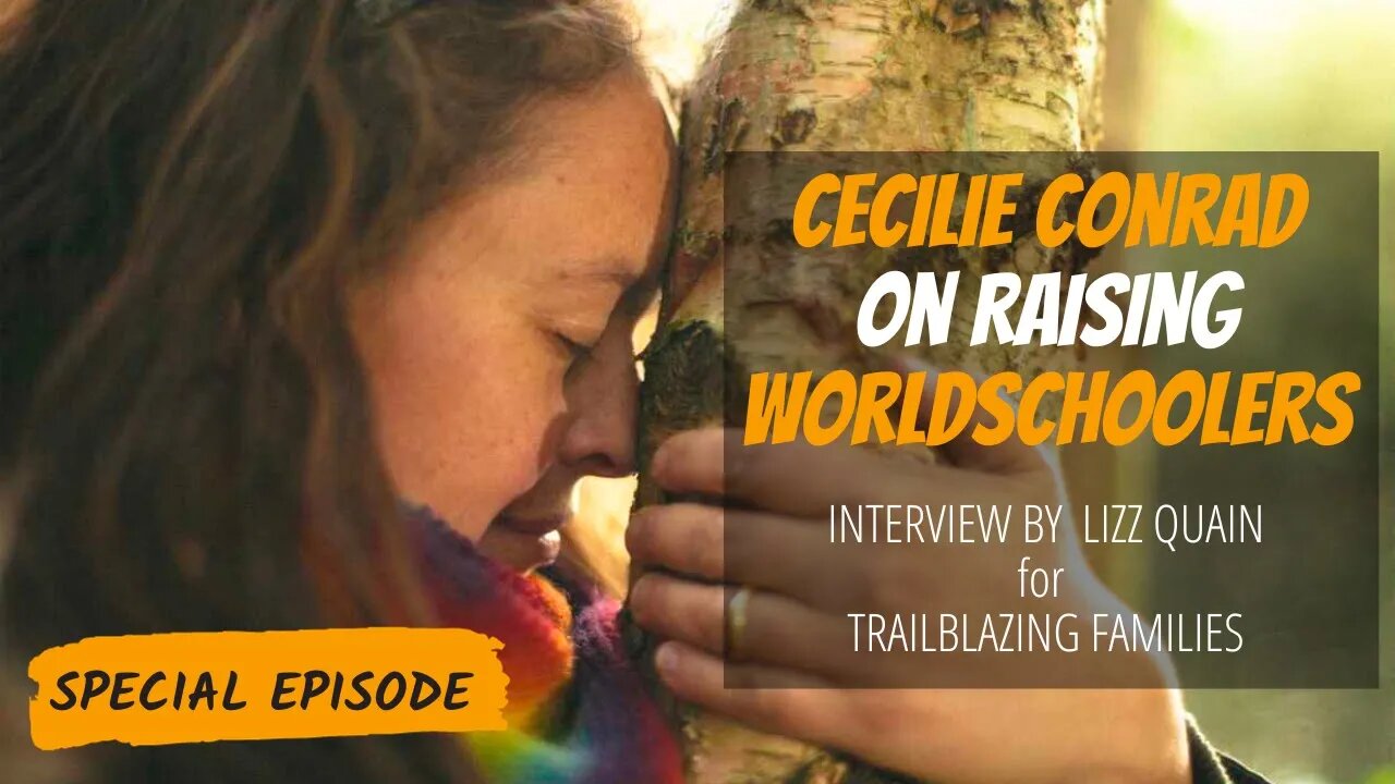 Cecilie Conrad on raising #Worldschoolers - Self Directed #Podcast Special Episode #worldschooling