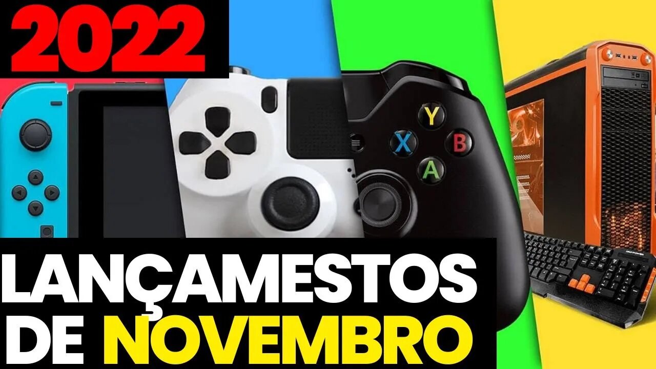 LANÇAMENTOS DE JOGOS PARA NOVEMBRO DE 2022 - Os mais esperados das plataformas