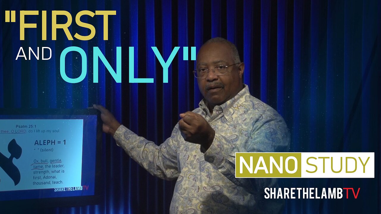 First and Only | Nano Study | Excerpt From: Lifting Our Soul to God | Share The Lamb TV