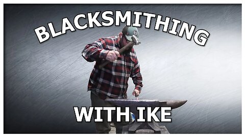 More Blacksmithing!