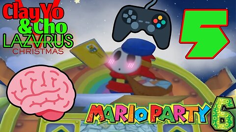 MIIIND GAAAMES - Mario Party 6 -EP5- ClayYo & Cho's Christmas Bash For Your Ass -597- Season 5
