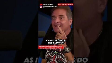 AS IMITAÇÕES DE REY BIANNCHI #shorts #reybiannchi #bola #carioca #canaldecortes #cortesdepodcast