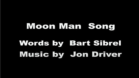 Moon Man Song - Bart Sibrel
