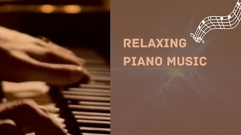 Relaxing Piano Music