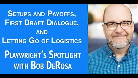 Playwright's Spotlight with Bob DeRosa