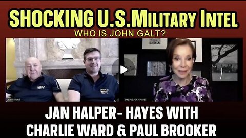 JAN HALPER- HAYES W/ CHARLIE WARD & PAUL BROOKER. ARE WE READY? TY JGANON, SGANON