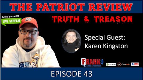 Episode 43 - Truth and Treason w/ Karen Kingston