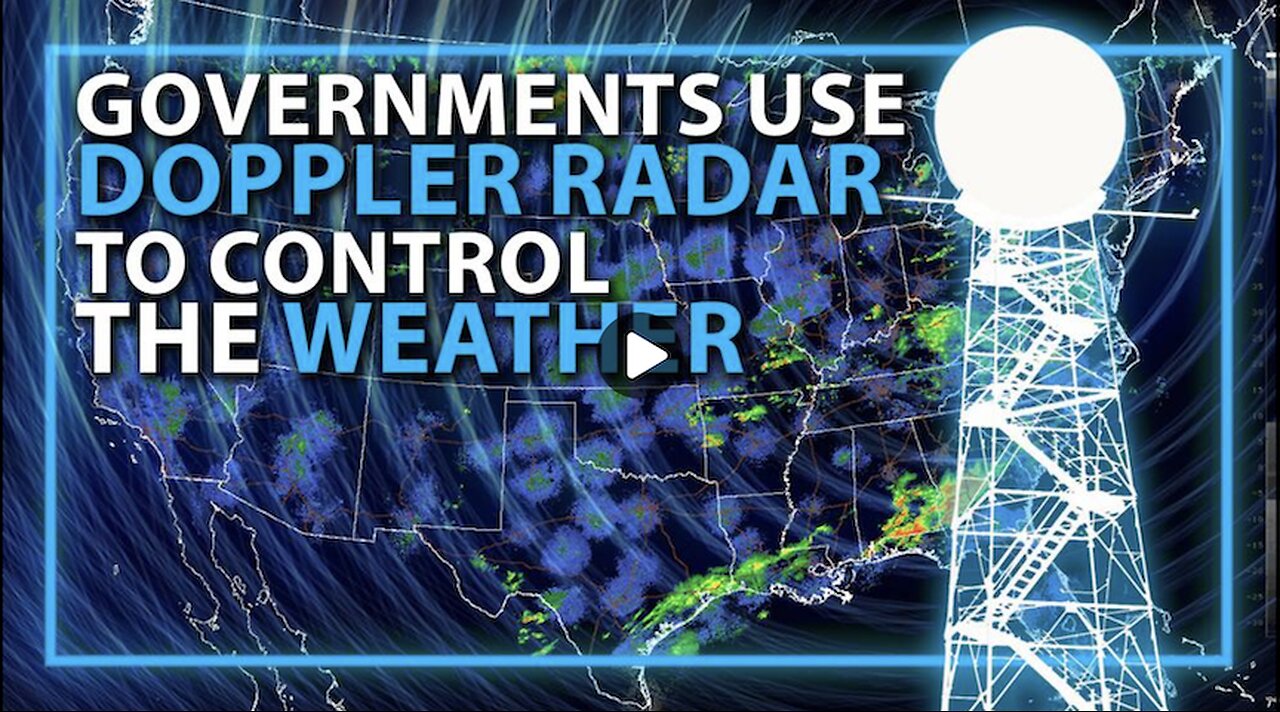 Governments Are Using Doppler Radar to Control the Weather