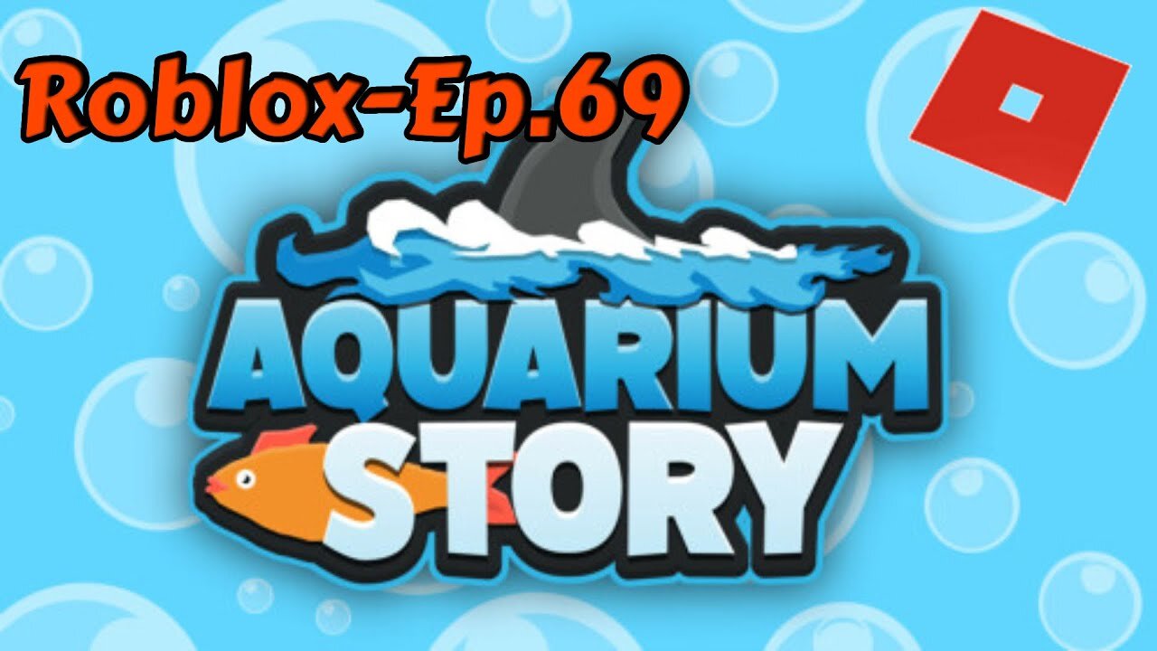 Roblox[Ep.69](Aquarium Story)saving the worst CEO Of Sunan Wojcicki the Teacher-puls there spongebob