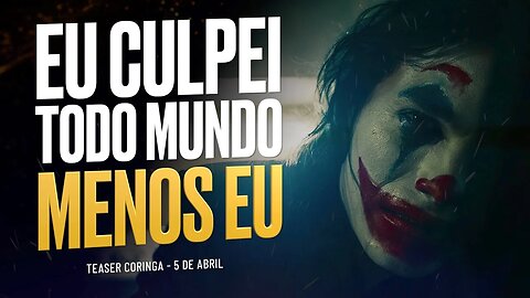 EU CULPEI TODO MUNDO, MENOS EU | TEASER CORINGA (Nando Pinheiro)