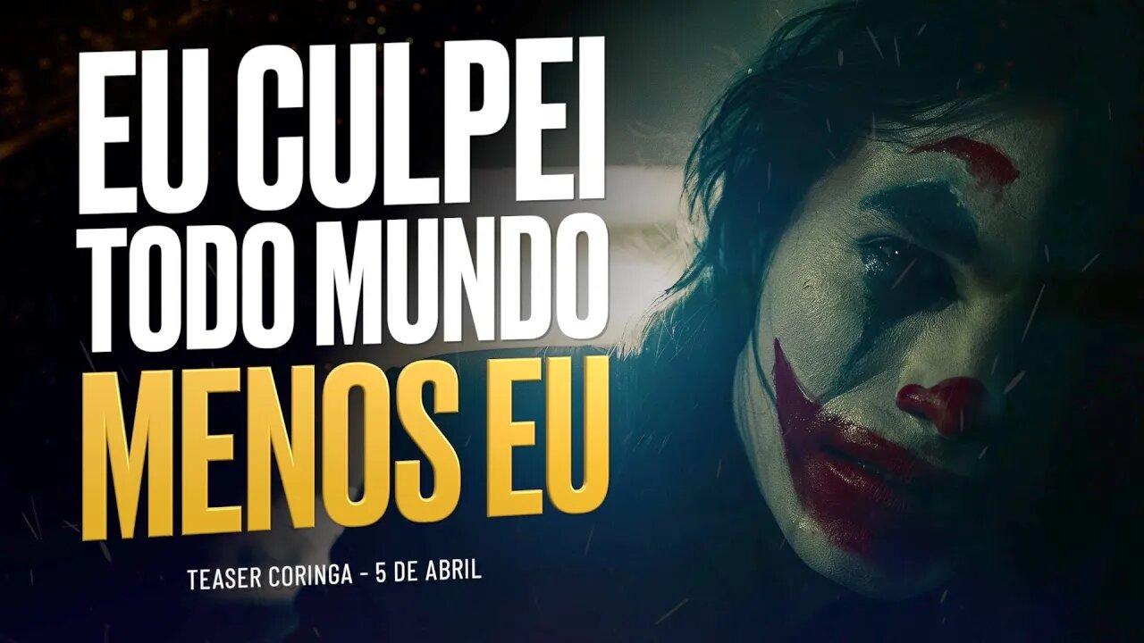 EU CULPEI TODO MUNDO, MENOS EU | TEASER CORINGA (Nando Pinheiro)