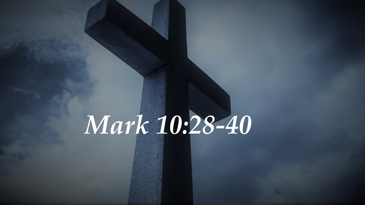 Mark 10:28-40