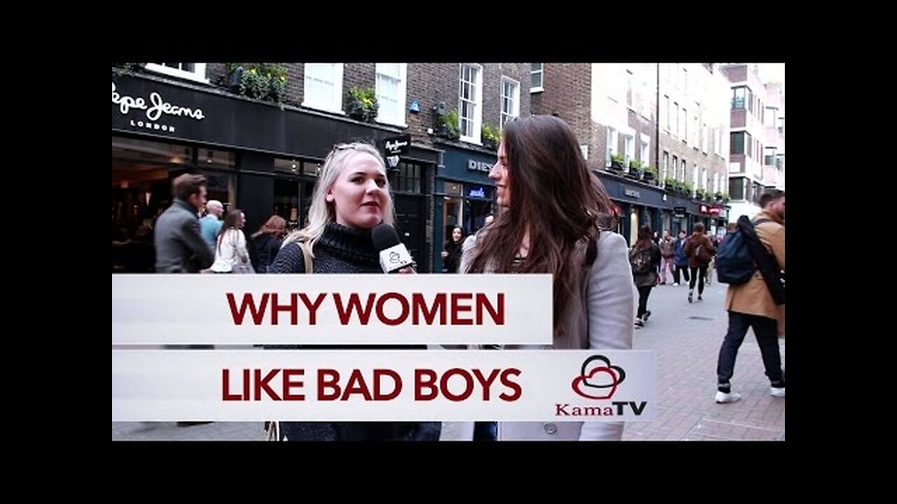 Why women like bad boys?