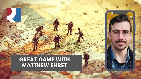 The Great Game w Matthew Ehret
