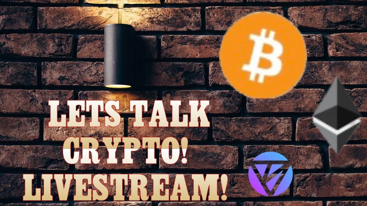 LIVESTREAM...LETS TALK CRYPTO!