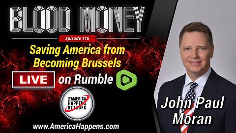 Saving America From Becoming Brussels w/ John Paul Moran