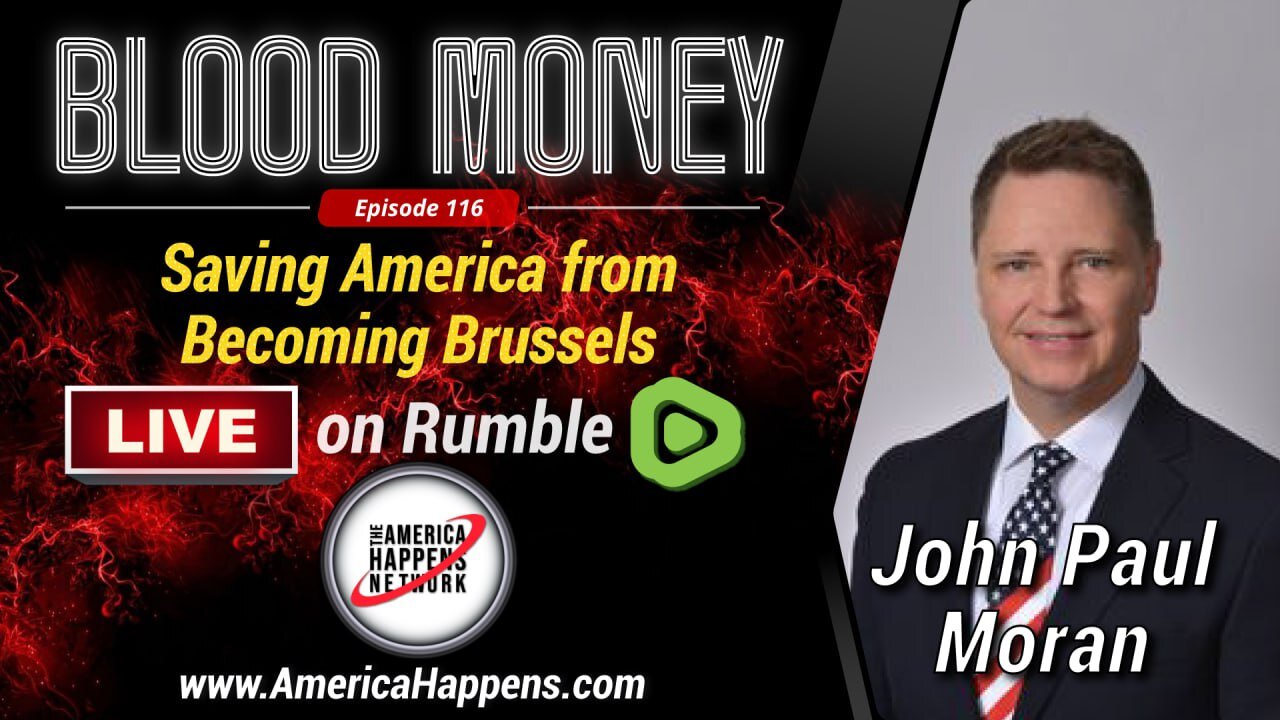 Saving America From Becoming Brussels w/ John Paul Moran