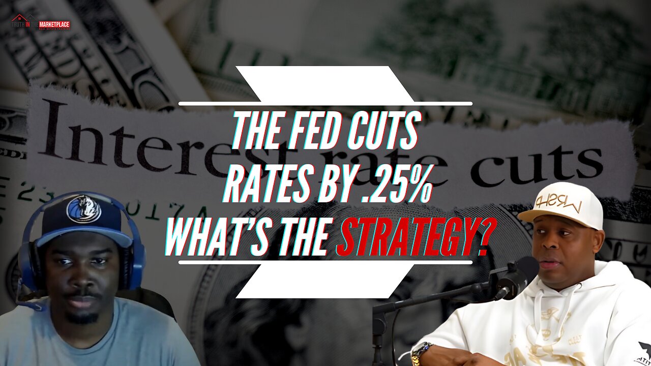 Fed Cuts Rates by 0.25%: What’s the Strategy?