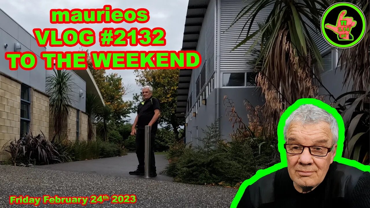 maurieos VLOG #2132 TO THE WEEKEND