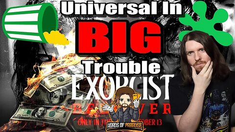 Exorcist Believer in BIG TROUBLE | Universal Guaranteed to LOSE MONEY On New Exorcist Trilogy