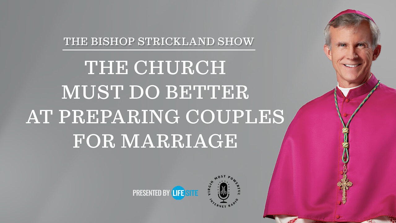 Bishop Strickland: The Church must do better at preparing couples for marriage