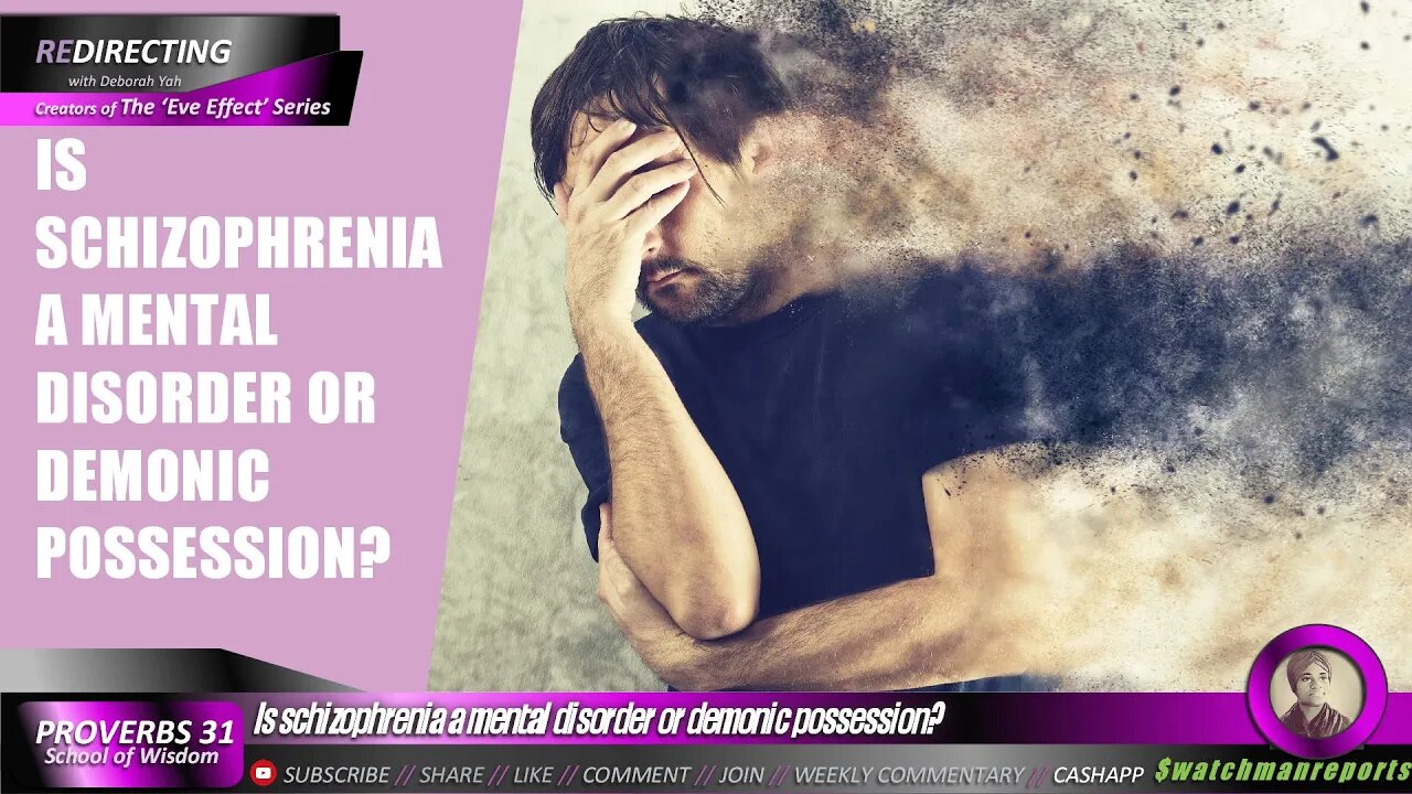 Is schizophrenia a mental disorder or demonic possession?