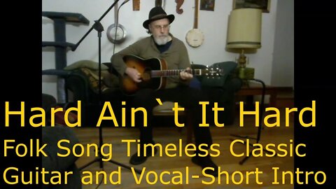 Hard Ain`t It Hard Folk Song, Guitar