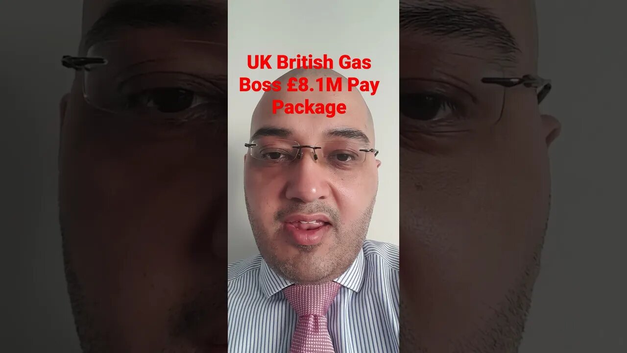 UK British Gas Boss £8.1M Pay Package #Rumble