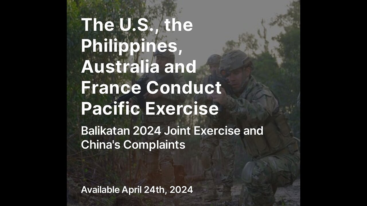 Balikatan 2024: Pacific Allies Unite and China Complains