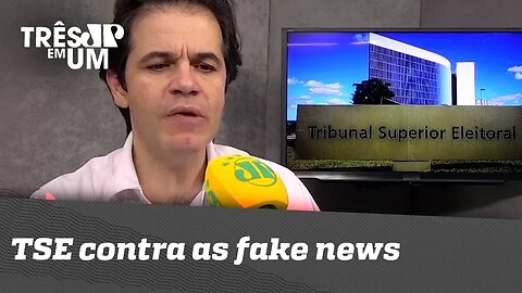 TSE contra as fake news