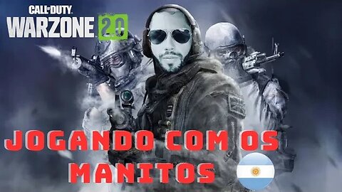 WARZONE 2.O/\ JOGANDO COM OS MANITOS