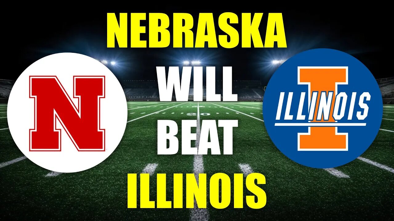 Nebraska Will Beat Illinois