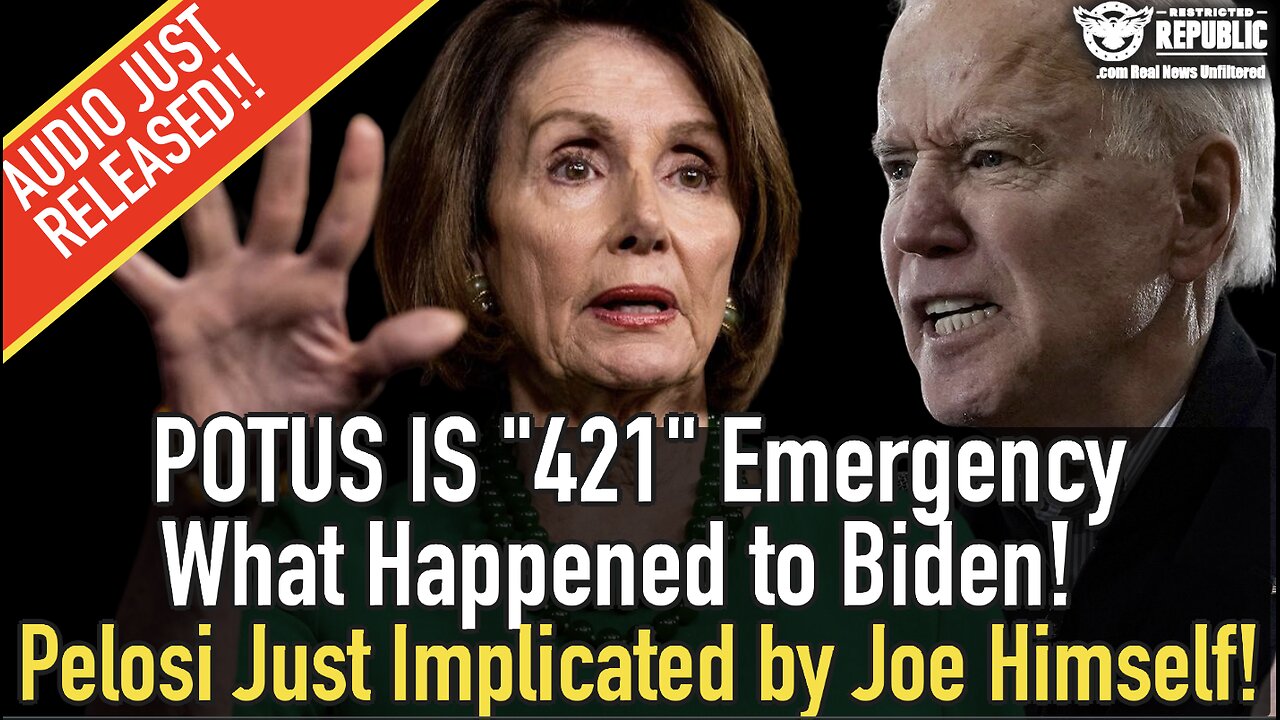 POTUS "421" Emergency! What Happened to Biden:Audio RELEASED! Pelosi Just Implicated by Joe Himself!