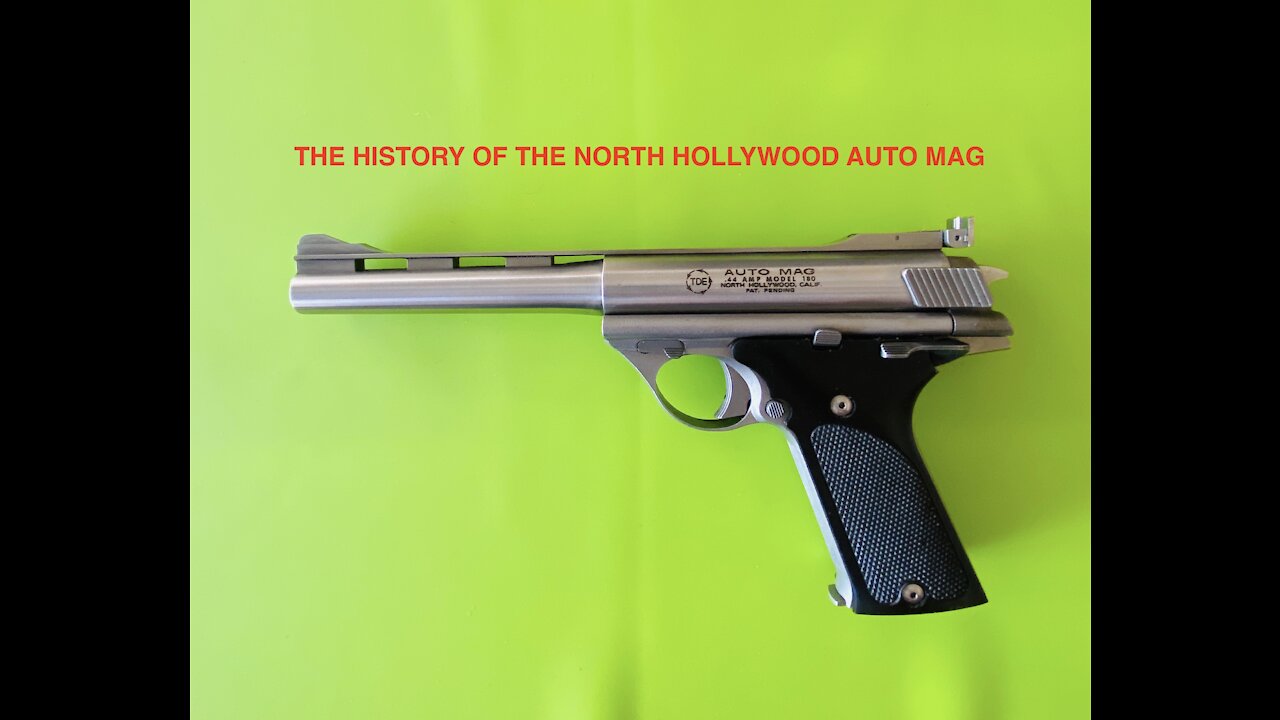 HISTORY OF THE NORTH HOLLYWOOD AUTO MAG