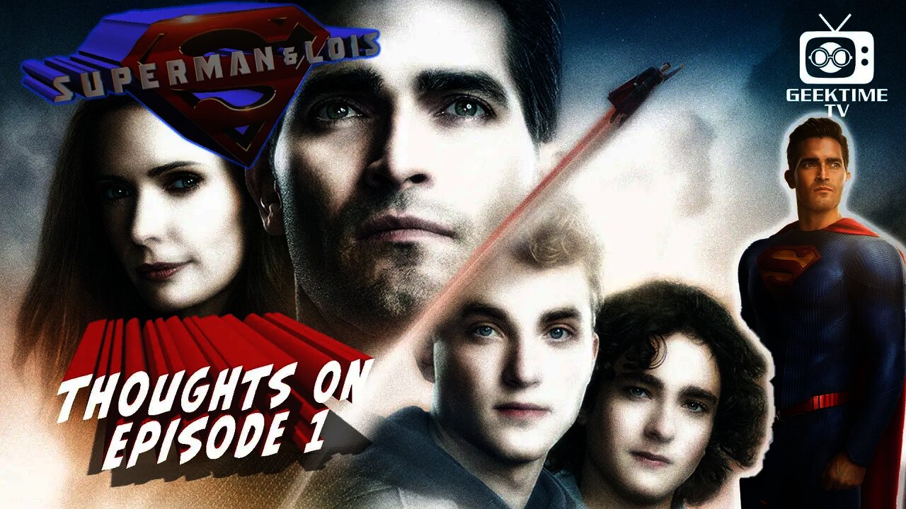 Thoughts on Superman & Lois • Episode 1 "Pilot"