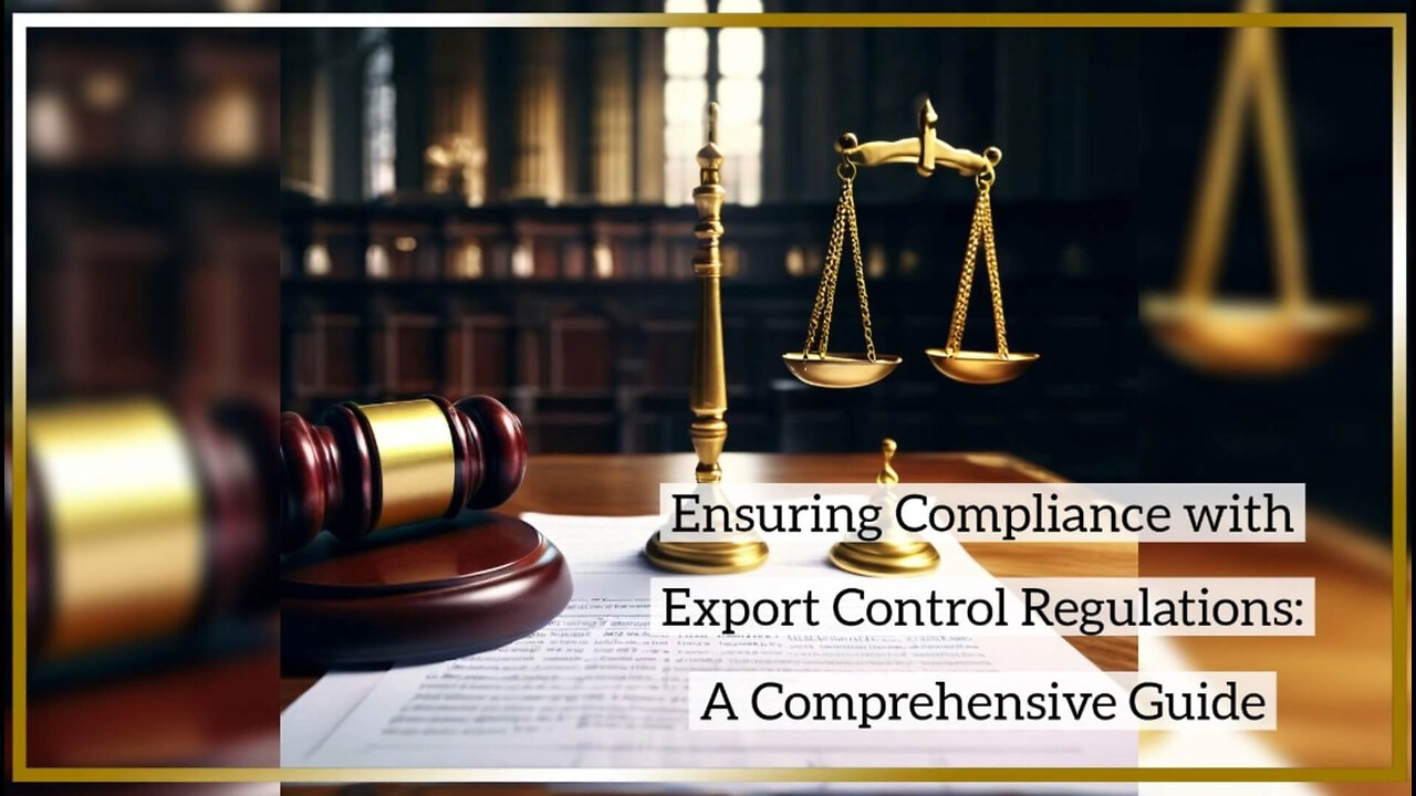 Navigating Export Control Regulations: Ensuring Compliance for Smooth Clearance