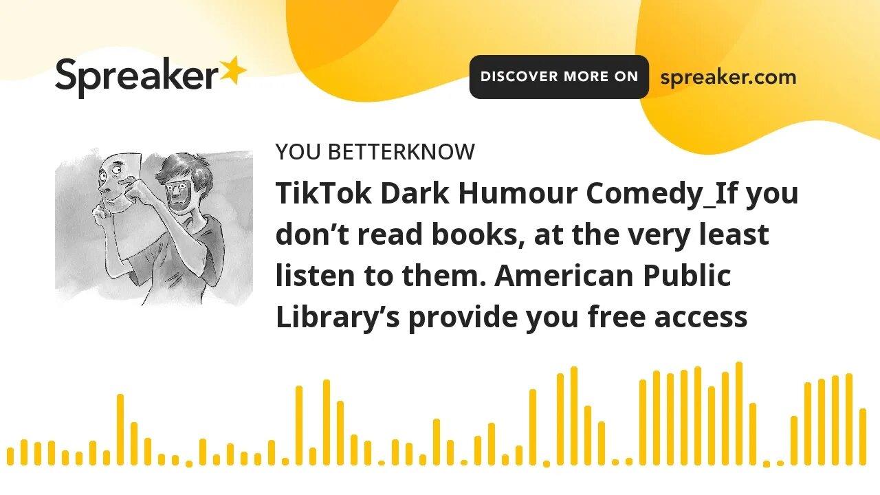 TikTok Dark Humour Comedy_If you don’t read books, at the very least listen to them. American Public