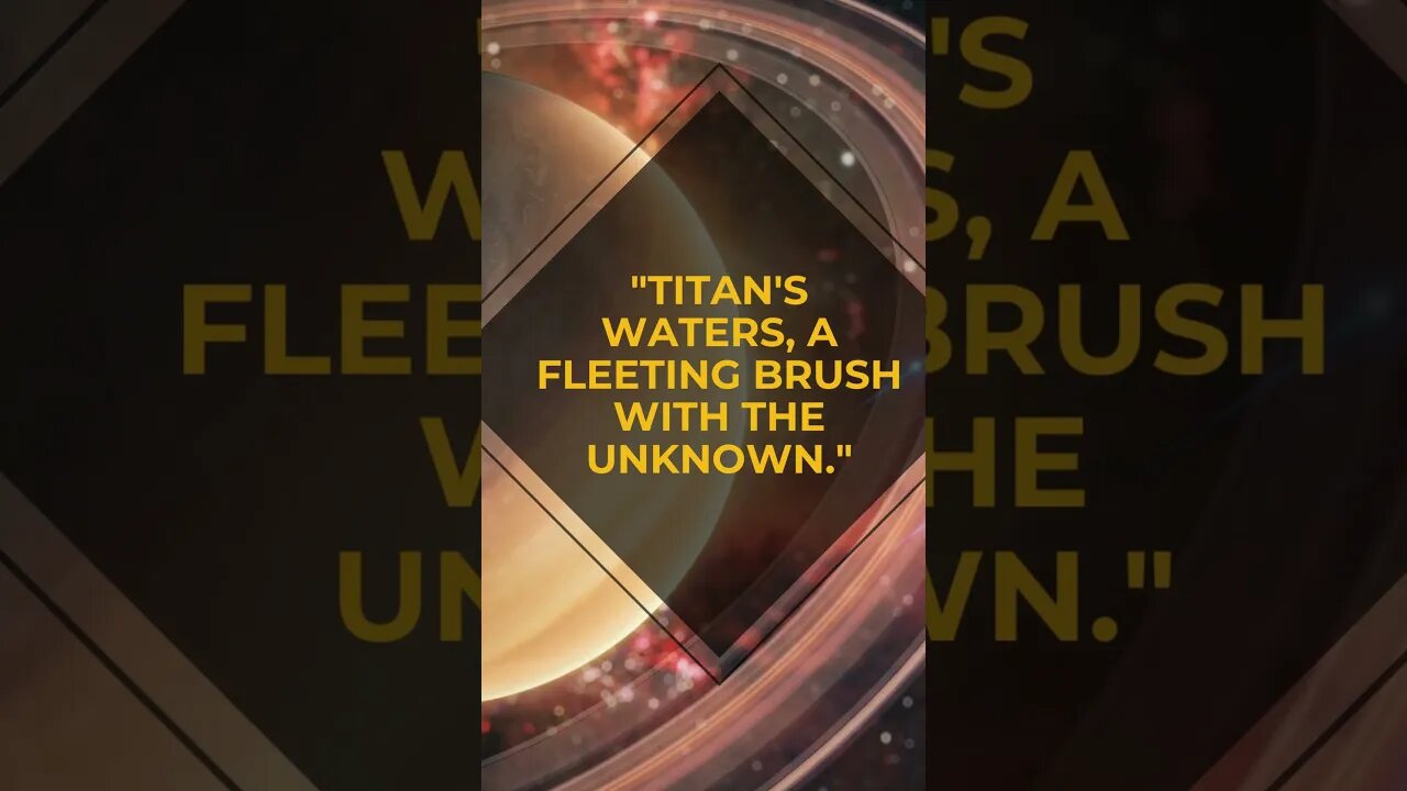 Quick Dive into the Unknown: Titan's Mystery