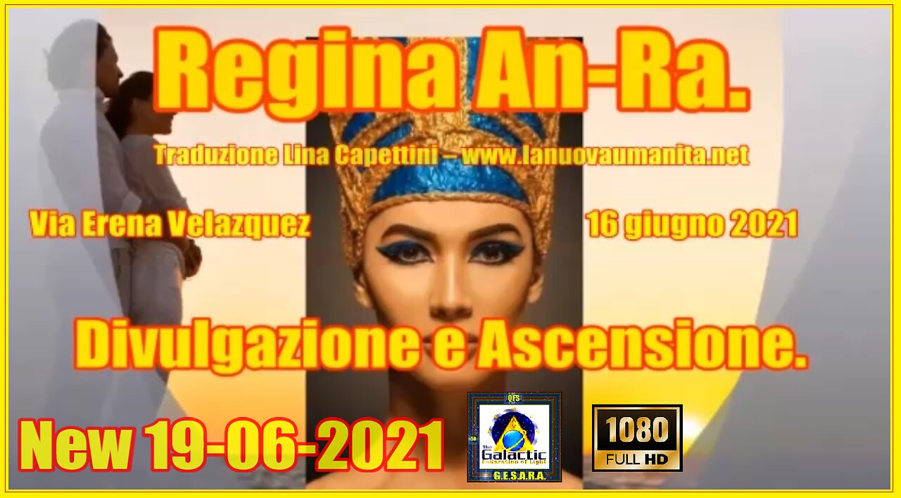 Regina An-Ra. Divulgazione e Ascensione.