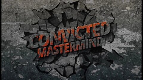 The Convicted Mastermind