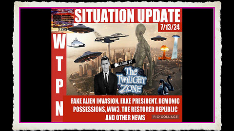WTPN SITUATION UPDATE 7 13 24