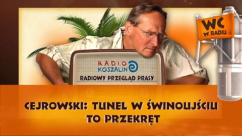 Cejrowski: tunel w Świnoujściu to przekręt, za te pieniądze można postawić 3 mosty | Odcinek 895