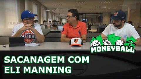 Moneyball #40 (30/11/17) - Sacanagem c/ o Eli Manning, 13º rodada e olé na NBA